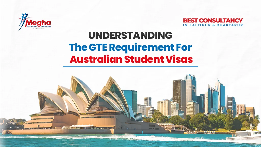 Understanding the GTE Requirement for Australian Student Visas